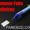 أداة الحماية الرهيبة Remove Fake Antivirus 1.93 والتى تمكنك من حذف البرامج المخادعة والتى تثبت على جهازك بدون موافقتك