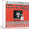 كورس إحتراف إزالة الفيروسات | Udemy – Virus Removal
