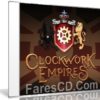 تحميل لعبة | CLOCKWORK EMPIRES 2016