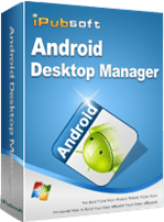 برنامج التحكم فى هواتف أندرويد من الكومبيوتر | iPubsoft Android Desktop Manager 3.7.14