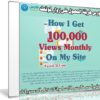 كورس طريقة الحصول على زوار لموقعك | How I Get 100,000 Views Monthly On My Site
