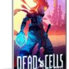 أحدث ألعاب الأكشن | Dead Cells – 2018