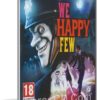 أحدث العاب المغامرات المنتظرة | We Happy Few 2018