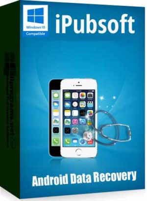 برنامج استعادة المحذوفات من الاندرويد | iPubsoft Android Data Recovery 2.1.8