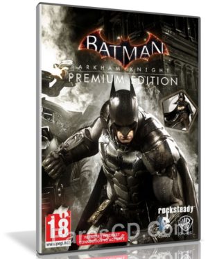 لعبة باتمان | Batman Arkham Knight Premium Edition | بآخر التحديثات