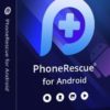 برنامج استعادة الملفات لهواتف اندرويد | PhoneRescue for Android 3.8.0.20210804