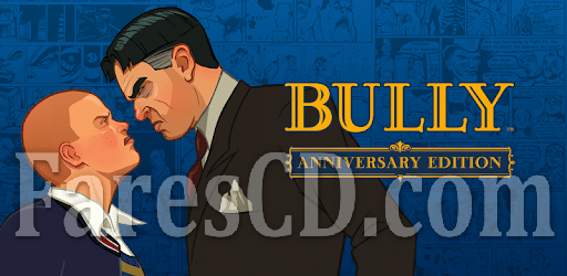 أشهر العاب الاكشن و المغامرة للاندرويد | Bully Anniversary Edition MOD v1.0.0.19