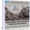 كورس اساسيات فوتوشوب | Photoshop 2020 Essential Training The Basics