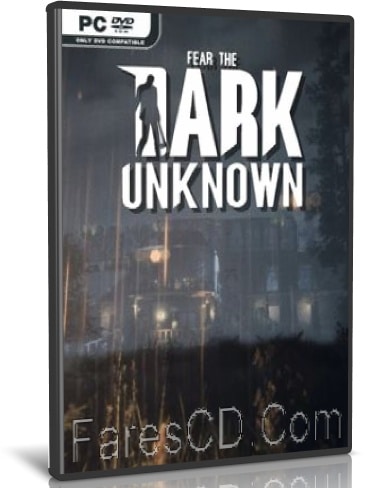 تحميل لعبة Fear the Dark Unknown