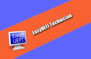 اسطوانة التمهيد التقني | EasyUEFI Technician WinPE v4.9.2