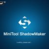 تحميل برنامج MiniTool ShadowMaker 4.0.3 | للنسخ الاحتياطي