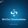 تحميل برنامج MiniTool ShadowMaker 4.1.0 | للنسخ الاحتياطي