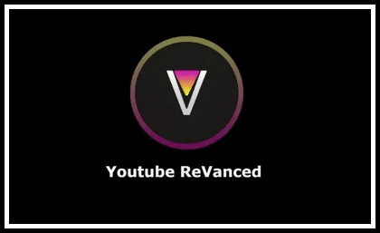 تحميل تطبيق YouTube ReVanced