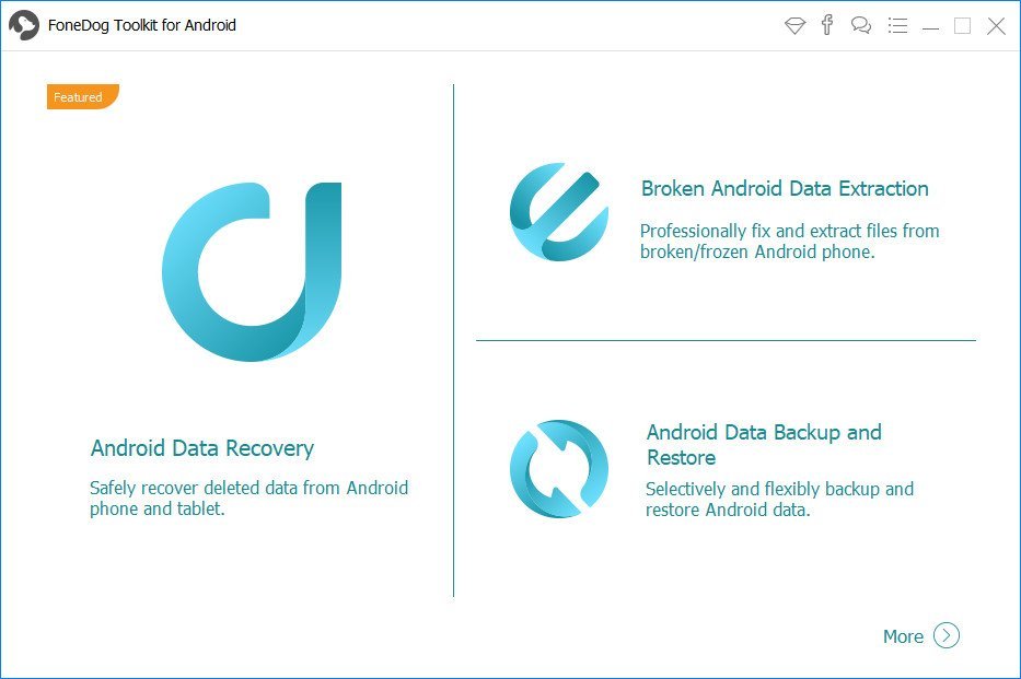 تحميل برنامج FoneDog Toolkit for Android | لاستعادة ملفات الاندرويد