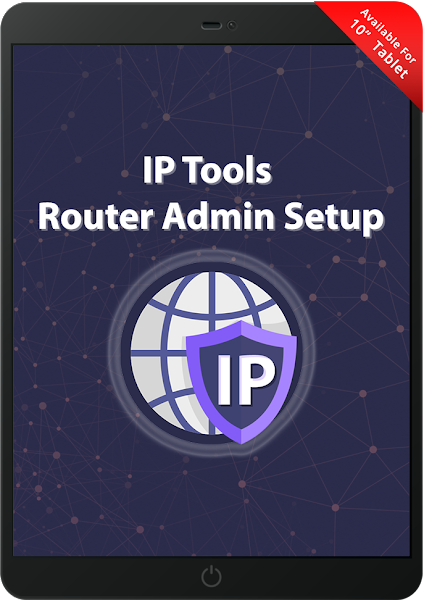 تطبيق IP Tools - Router Admin Setup | ادوات التحكم فى الراوتر والشبكة لأندرويد