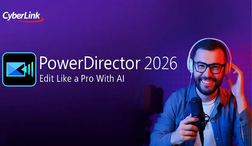 تحميل وتفعيل CyberLink PowerDirector Ultimate 2026 استوديو المونتاج الشامل في جهازك