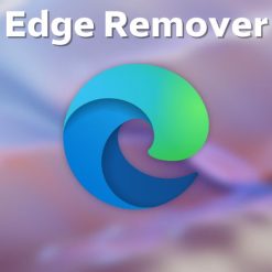 برنامج Edge Remover لإزالة متصفح مايكروسوفت إيدج